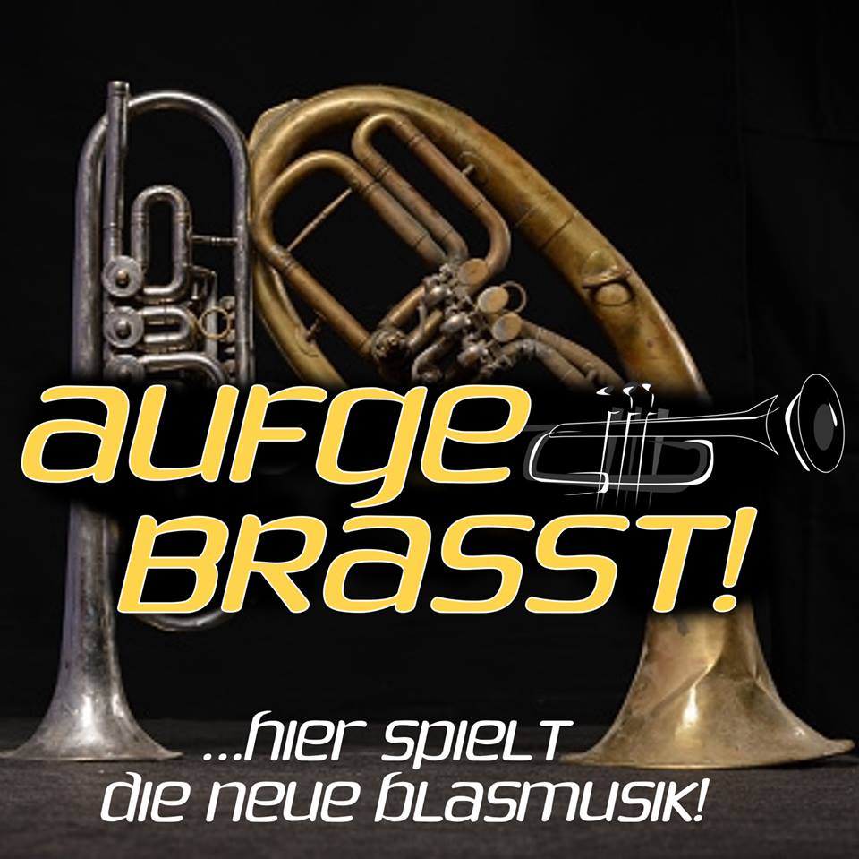 "Aufgebrasst" Die neue Blasmusik